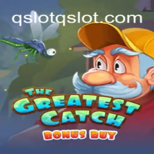 Descubra o Mundo Emocionante de 'TheGreatestCatchBonusBuy' no qslot.com
